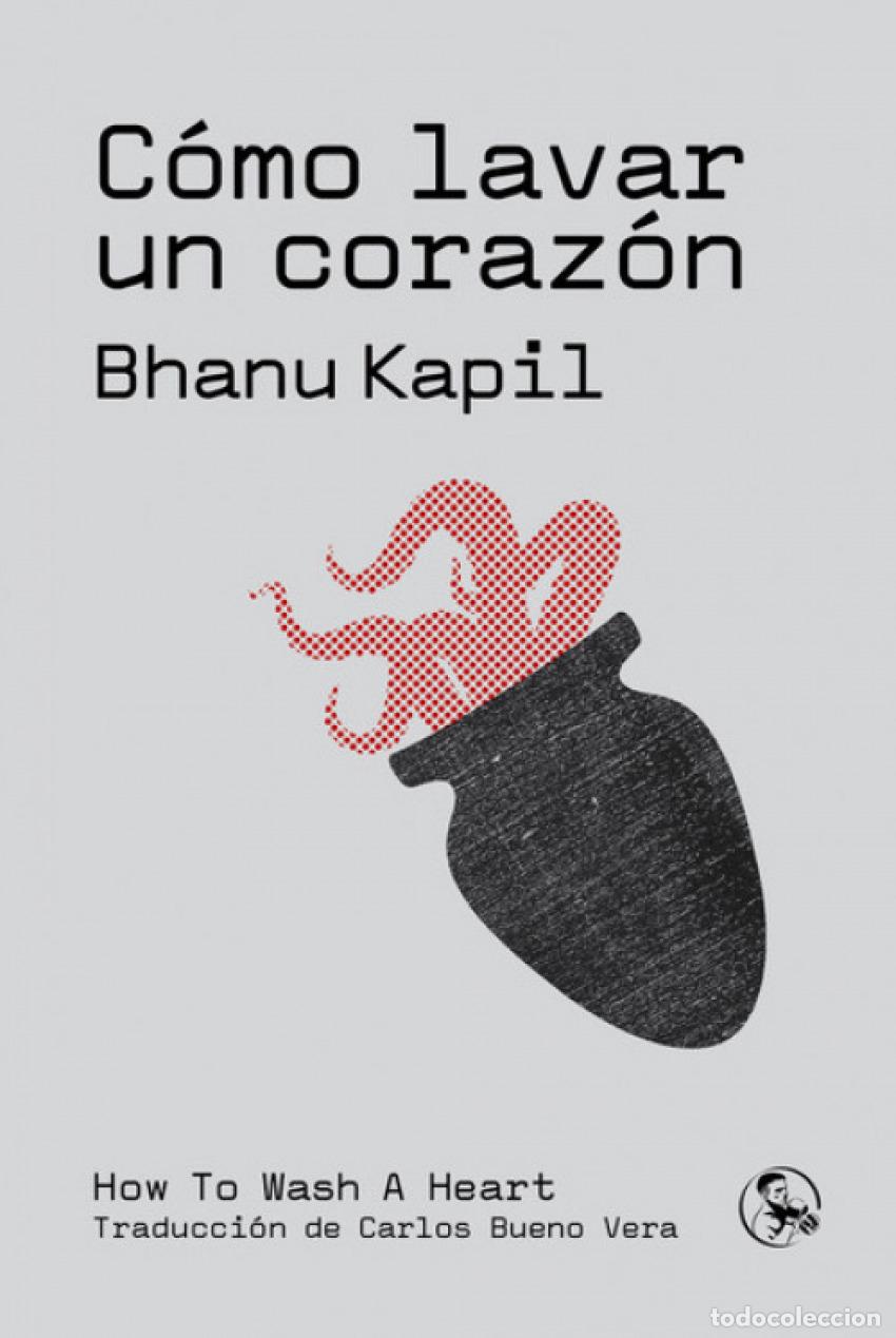 Libros: C&oacute;mo lavar un coraz&oacute;n - Kapil, Bhanu - Foto 1