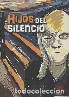 Libri: HIJOS DEL SILENCIO - Almaida, Pedro Francisco