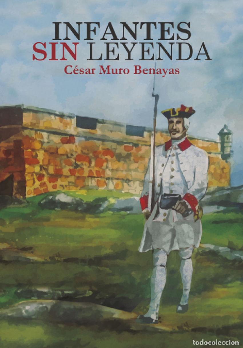 Libri: INFANTES SIN LEYENDA - Muro Benayas, Cesar