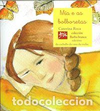 Libros: MIA E AS BOLBORETAS - Roca, Caterina