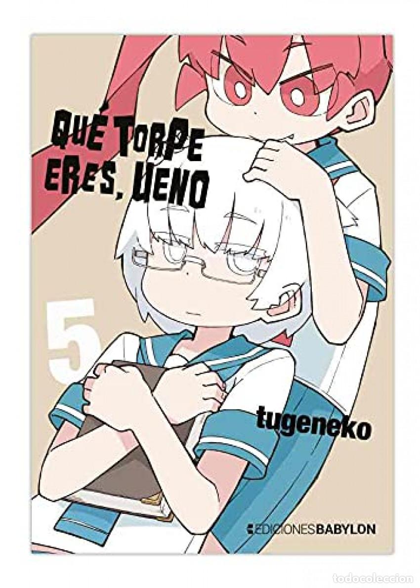 Libros: QUE TORPE ERES, UENO 05 - TUGENEKO - Foto 1