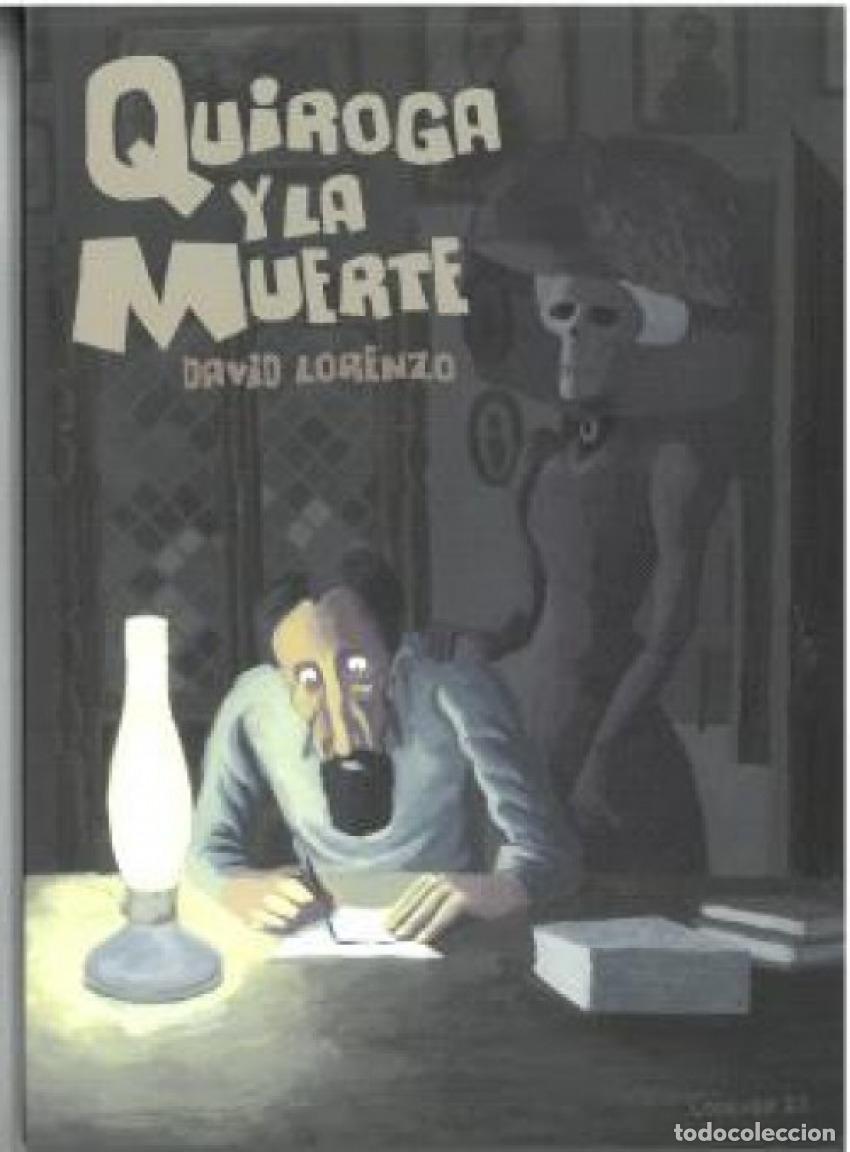 Libros: QUIROGA Y LA MUERTE - LORENZO, DAVID - Foto 1