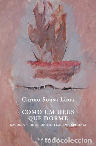 COMO UM DEUS QUE DORME - Sousa Lima, Carmo