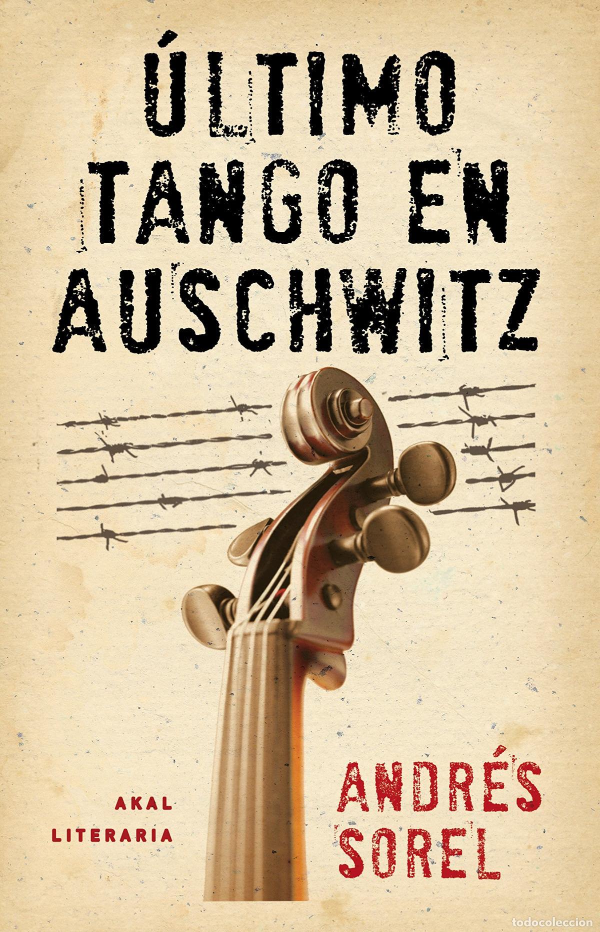 Libros: ULTIMO TANGO EN AUSCHWITZ - Sorel, Andr&eacute;s - Foto 1