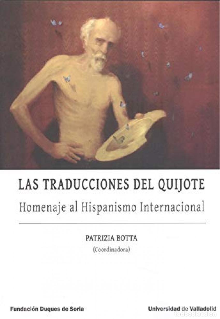 Libros: TRADUCCIONES DEL QUIJOTE, LAS. HOMENAJE AL HISPANISMO INTERNACIONAL - BOTTA PATRIZIA (COORD)