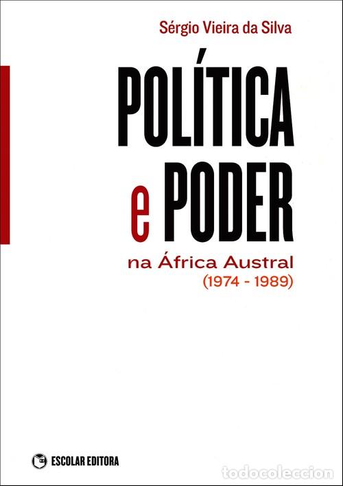 Libros: POL&Iacute;TICA E PODER NA AFRICA AUSTRAL - Silva, S&eacute;rgio Vieira da