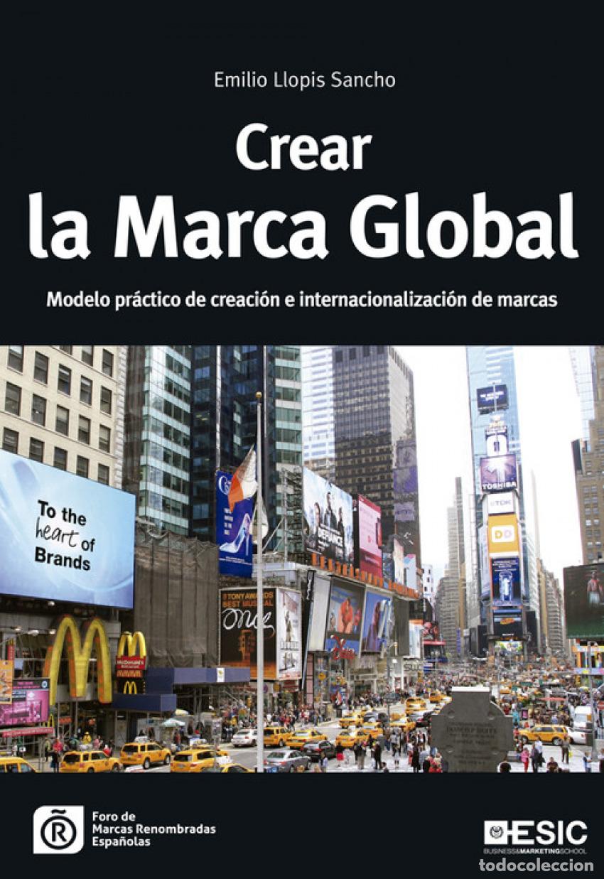Libros: CREAR LA MARCA GLOBAL - Llopis, Emilio - Foto 1