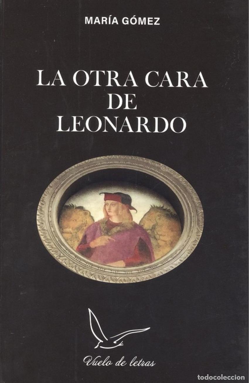 Libri: LA OTRA CARA DE LEONARDO - G&oacute;mez, Mar&iacute;a