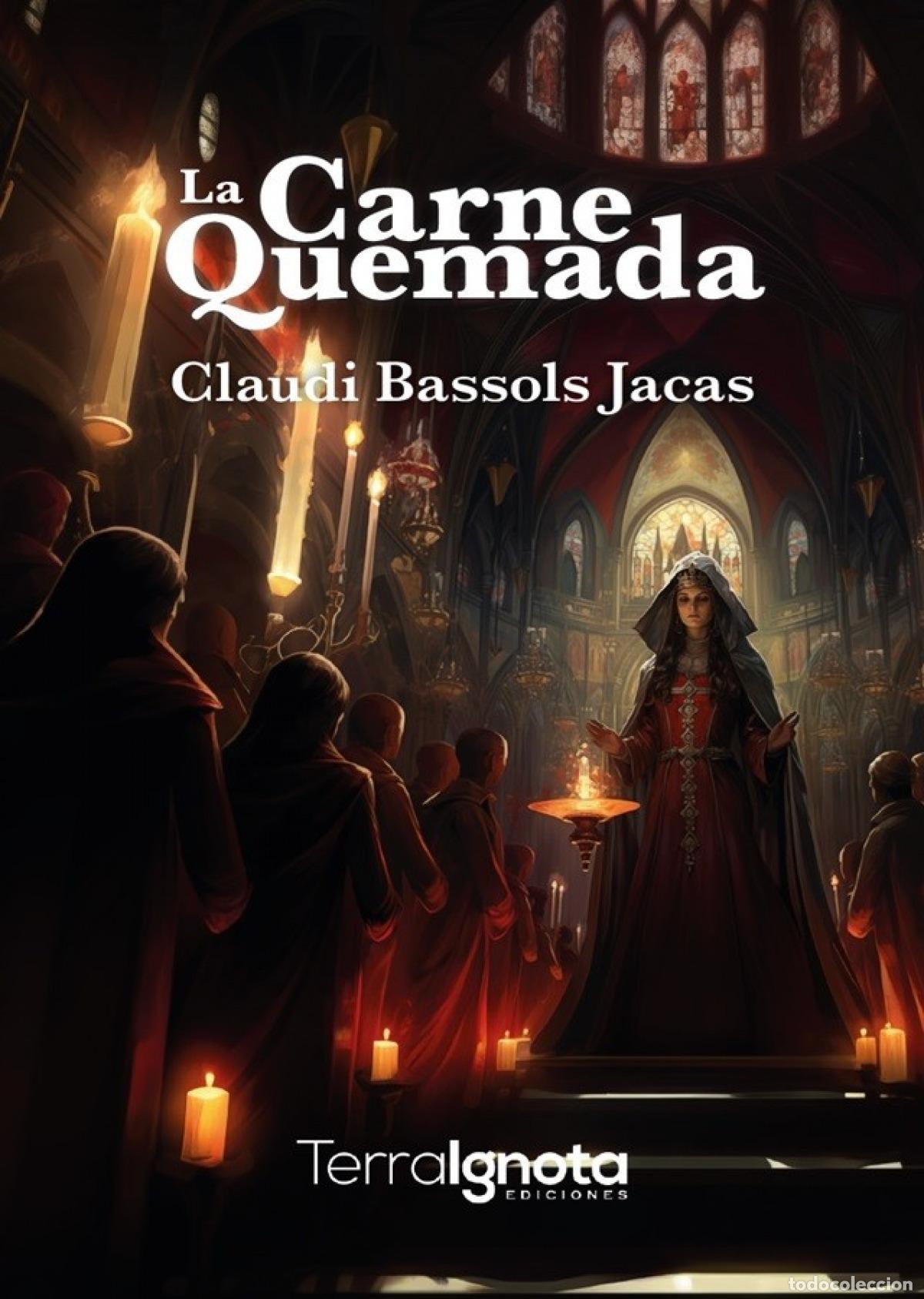 books: LA CARNE QUEMADA - Bassols Jacas, Claudi