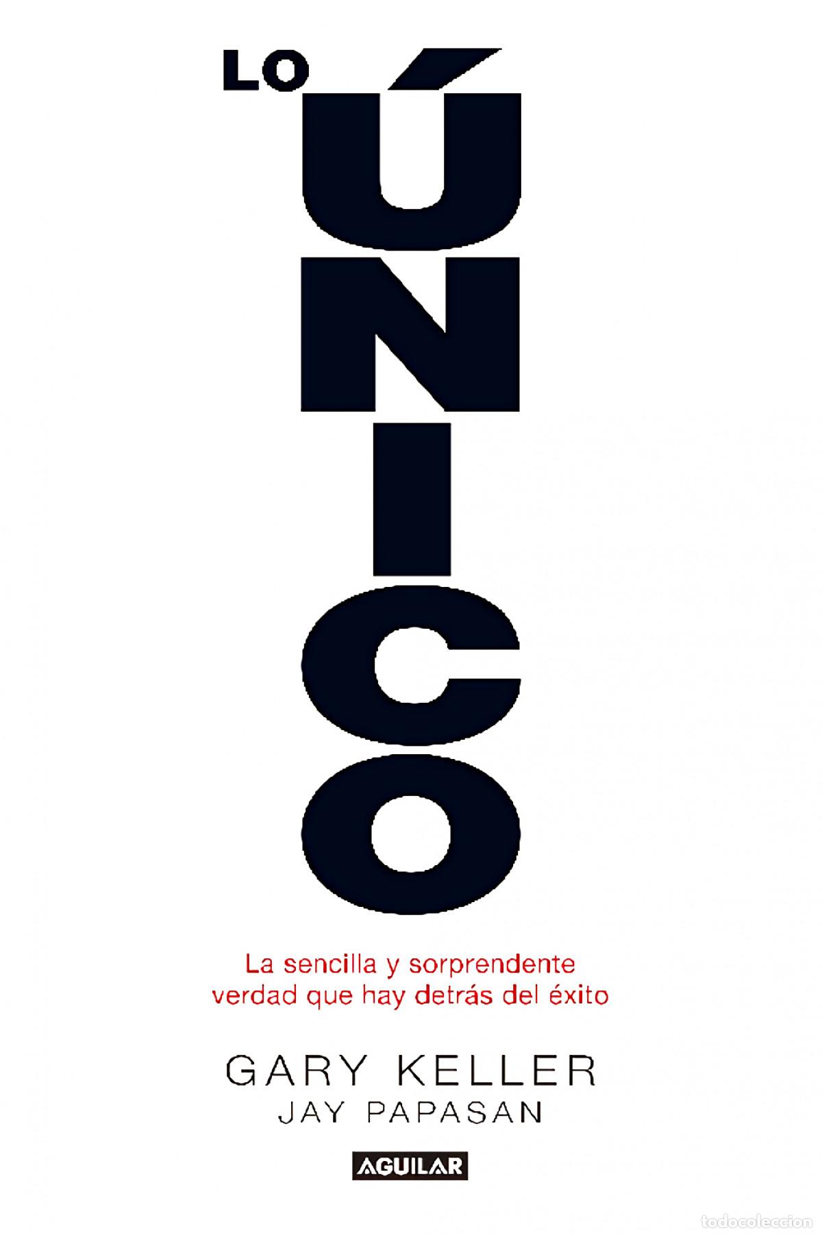 Libros: LO &Uacute;NICO - Keller, Gary - Foto 1