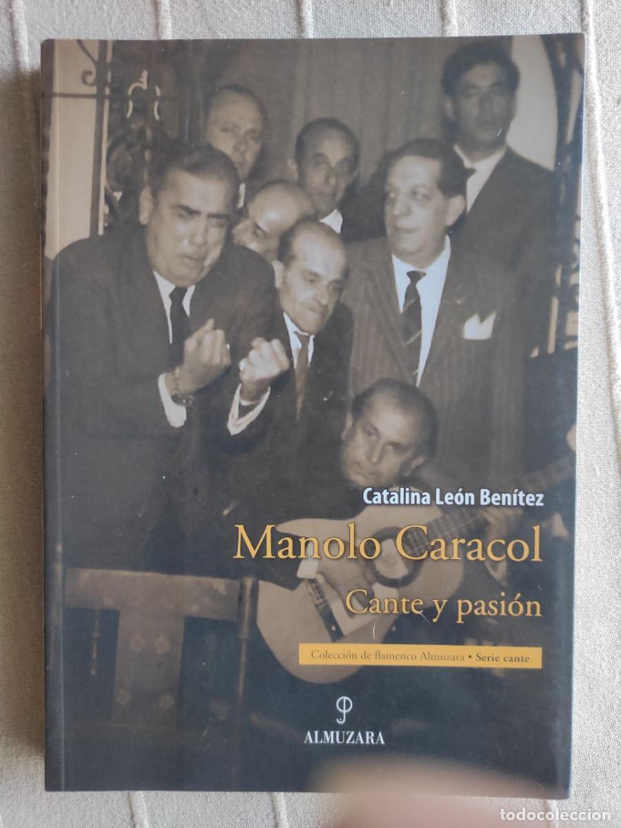 B&uuml;cher: Manolo Caracol: Cante y Pasion - Catalina Le&oacute;n Ben&iacute;tez
