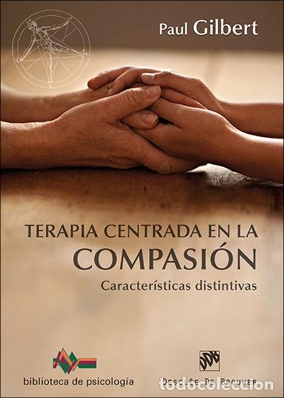 Libros: TERAPIA CENTRADA EN LA COMPASI&Oacute;N - Gilbert, Paul - Foto 1