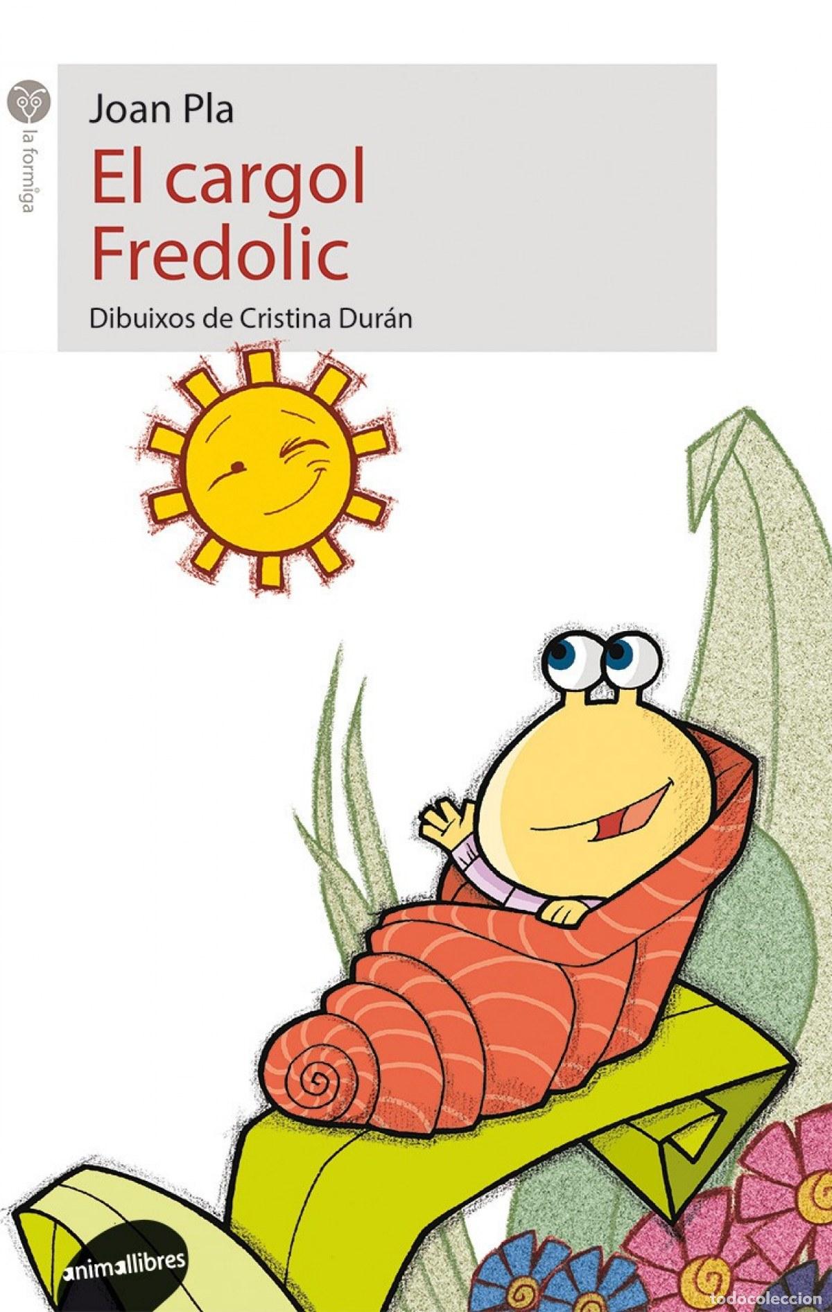 Libros: EL CARGOL FREDOLIC - PLA, JOAN - Foto 1