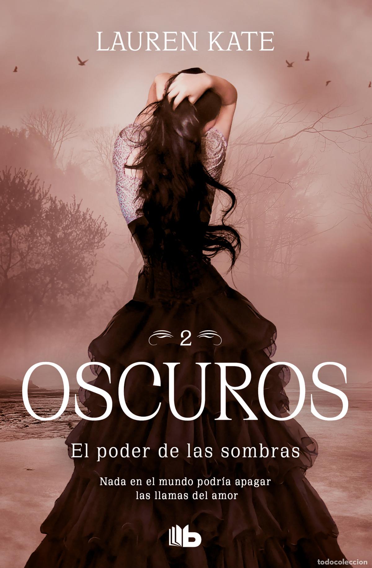 Libros: EL PODER DE LAS SOMBRAS (OSCUROS 2) - Kate, Lauren - Foto 1