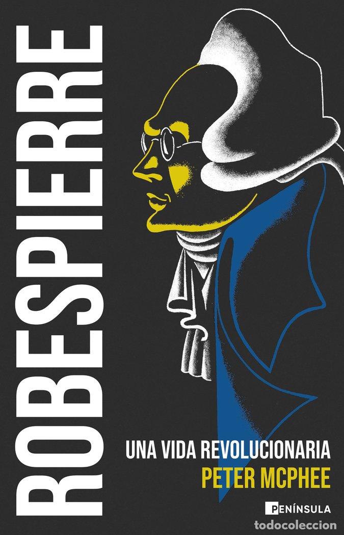 Libros: ROBESPIERRE - McPhee, Peter - Foto 1