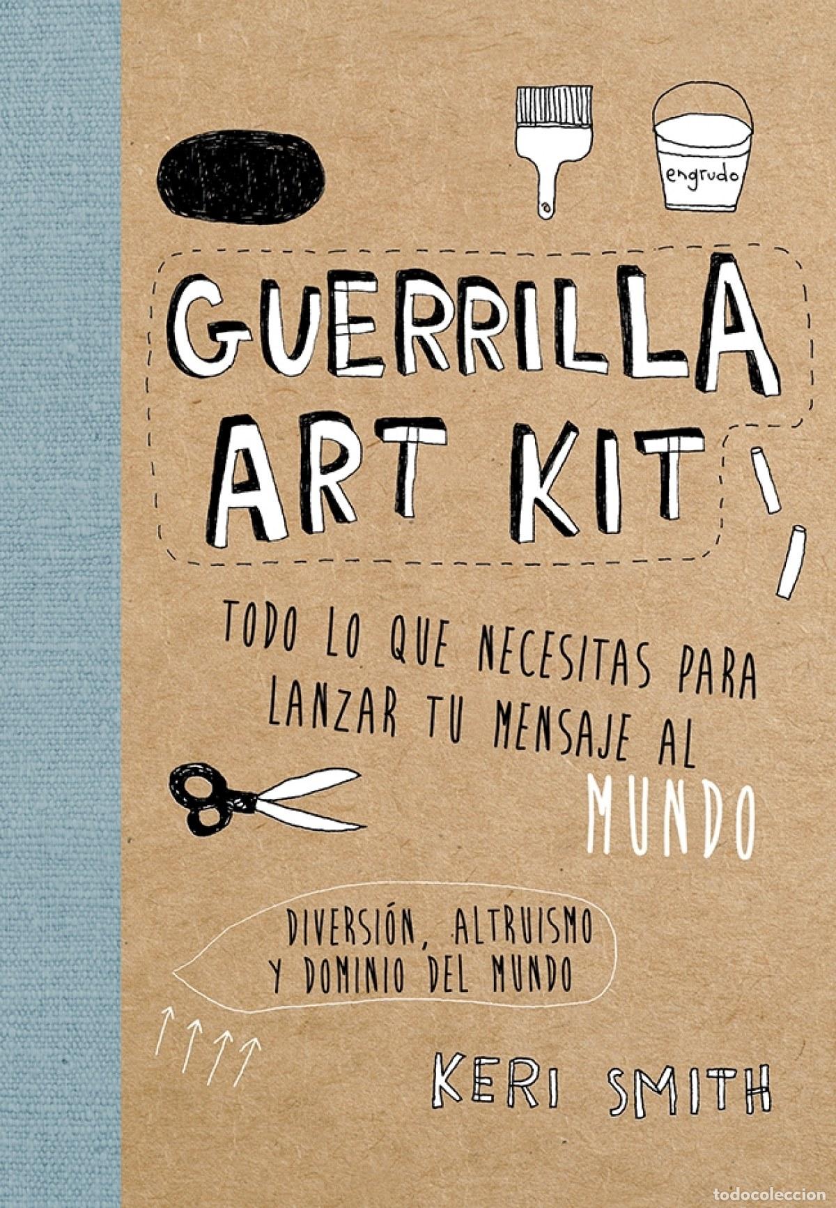 Libros: GUERRILLA ART KIT - Smith, Keri - Foto 1