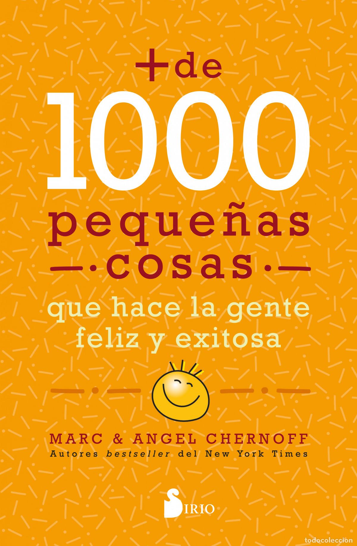 Libros: M&Aacute;S DE MIL PEQUE&Ntilde;AS COSAS QUE HACE LA GENTE FELIZ Y EXITOSA - Chernoff, Marc