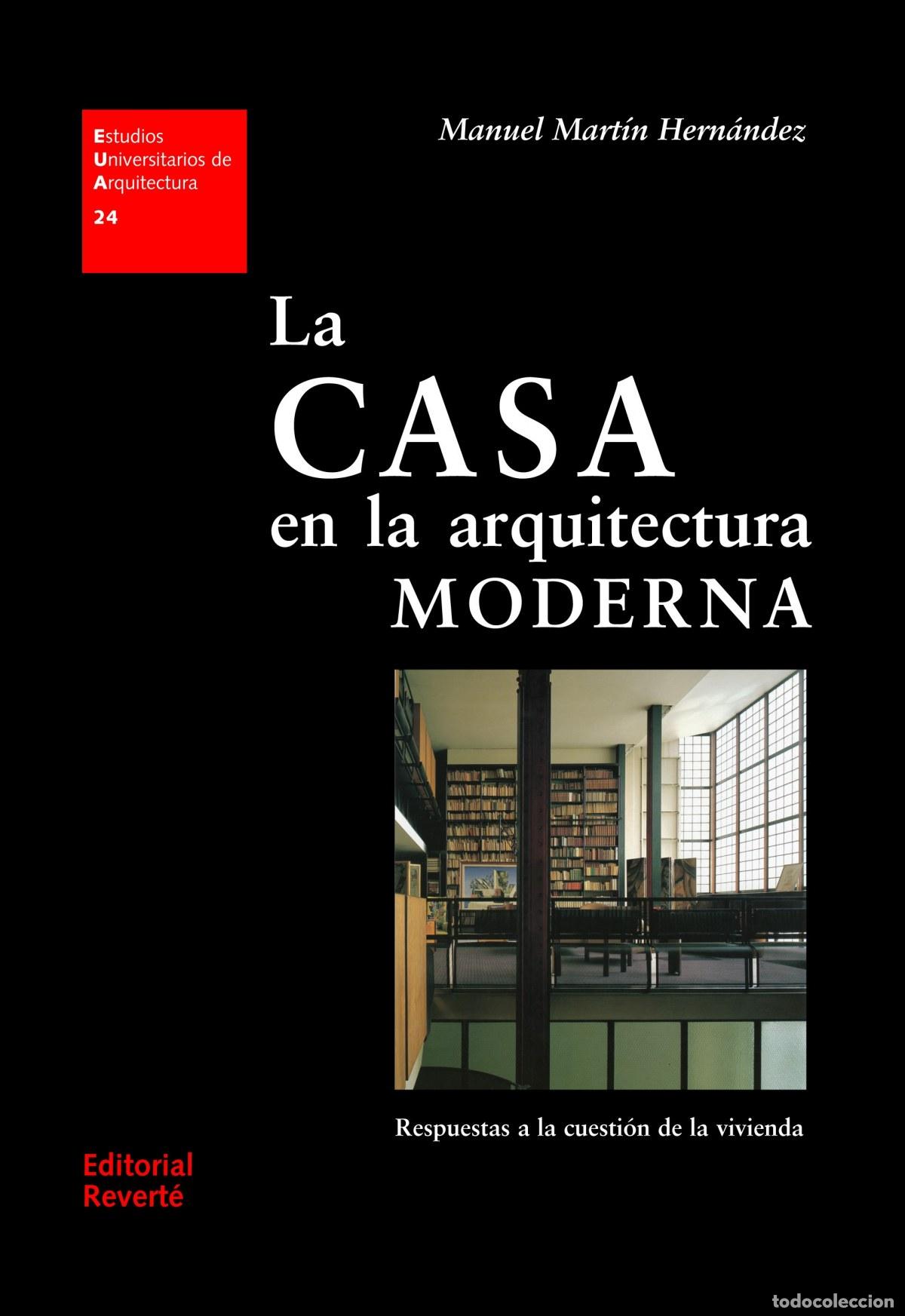 B&uuml;cher: LA CASA EN LA ARQUITECTURA MODERNA - Mart&iacute;n Hern&aacute;ndez, Manuel