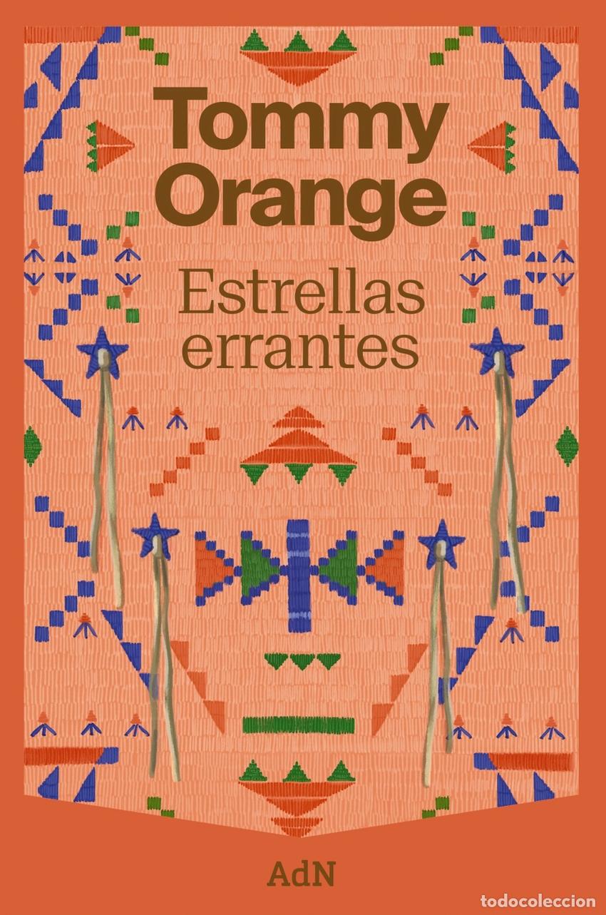 Libros: ESTRELLAS ERRANTES - Orange, Tommy - Foto 1