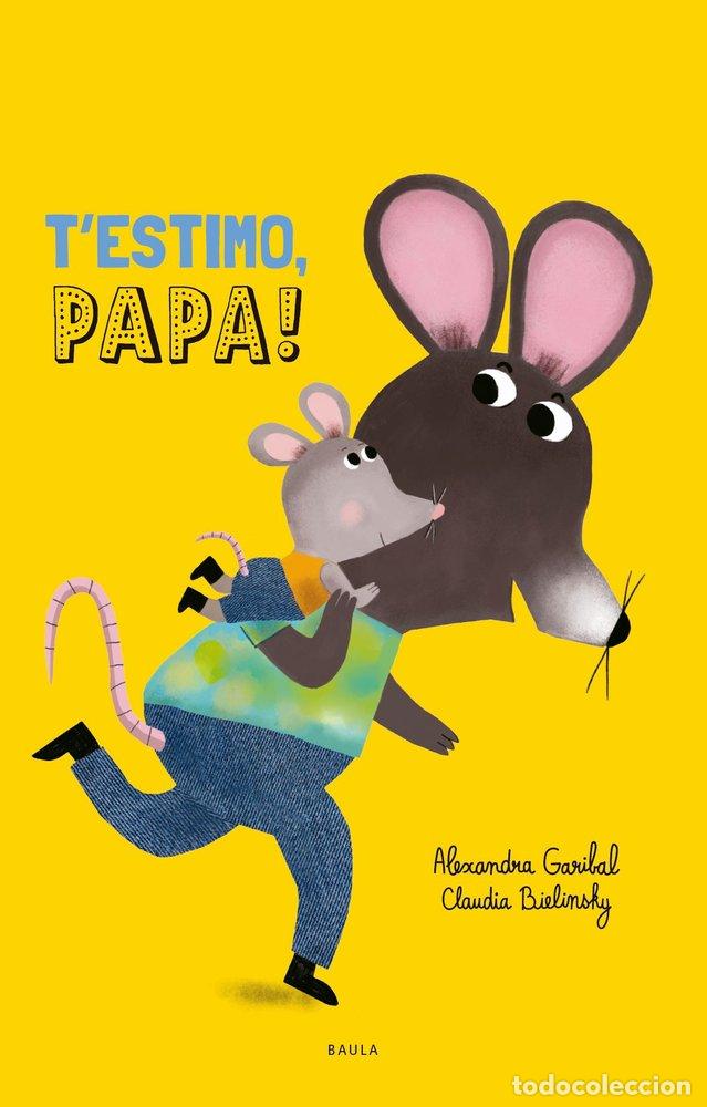 Libros: T&acute;ESTIMO, PAPA - Garibal, Alexandra - Foto 1