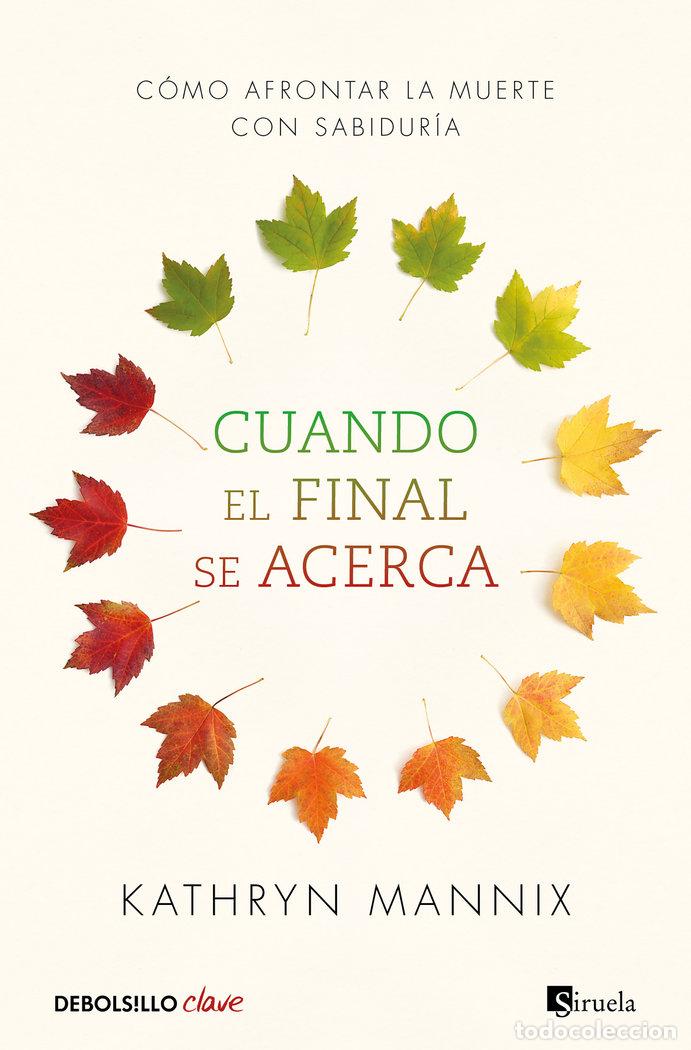 Libros: CUANDO EL FINAL SE ACERCA - Mannix, Kathryn - Foto 1