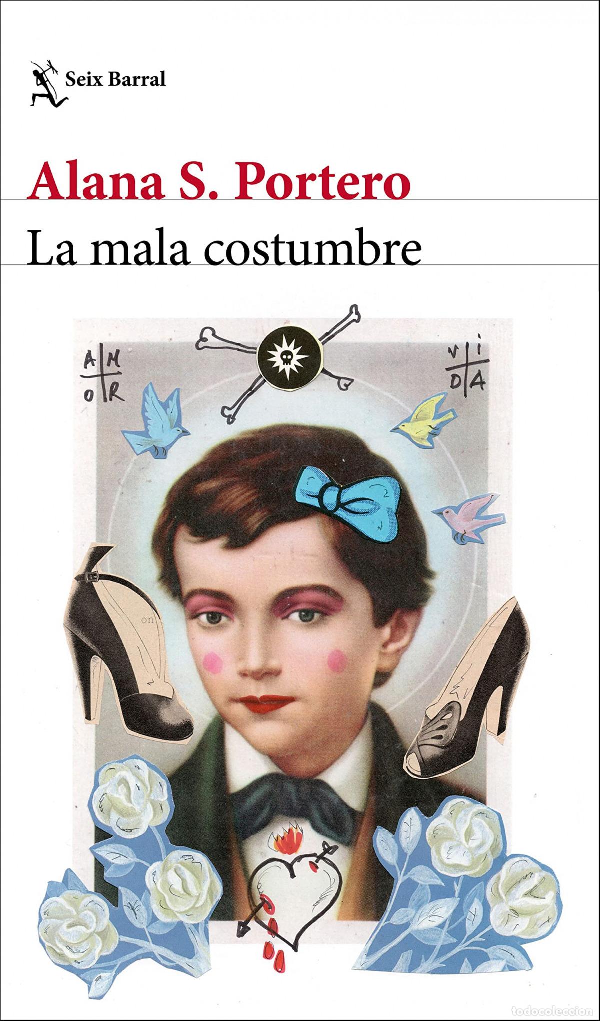Libri: LA MALA COSTUMBRE - ALANA S PORTERO