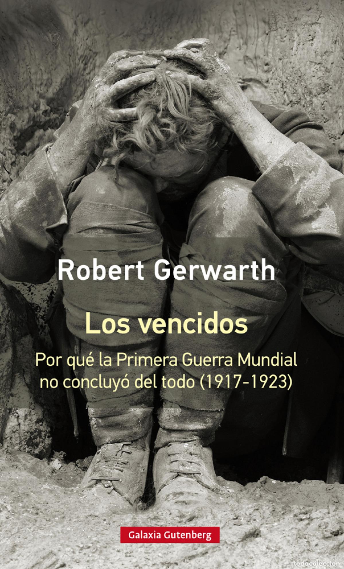 Libros: LOS VENCIDOS - Gerwarth, Robert - Foto 1
