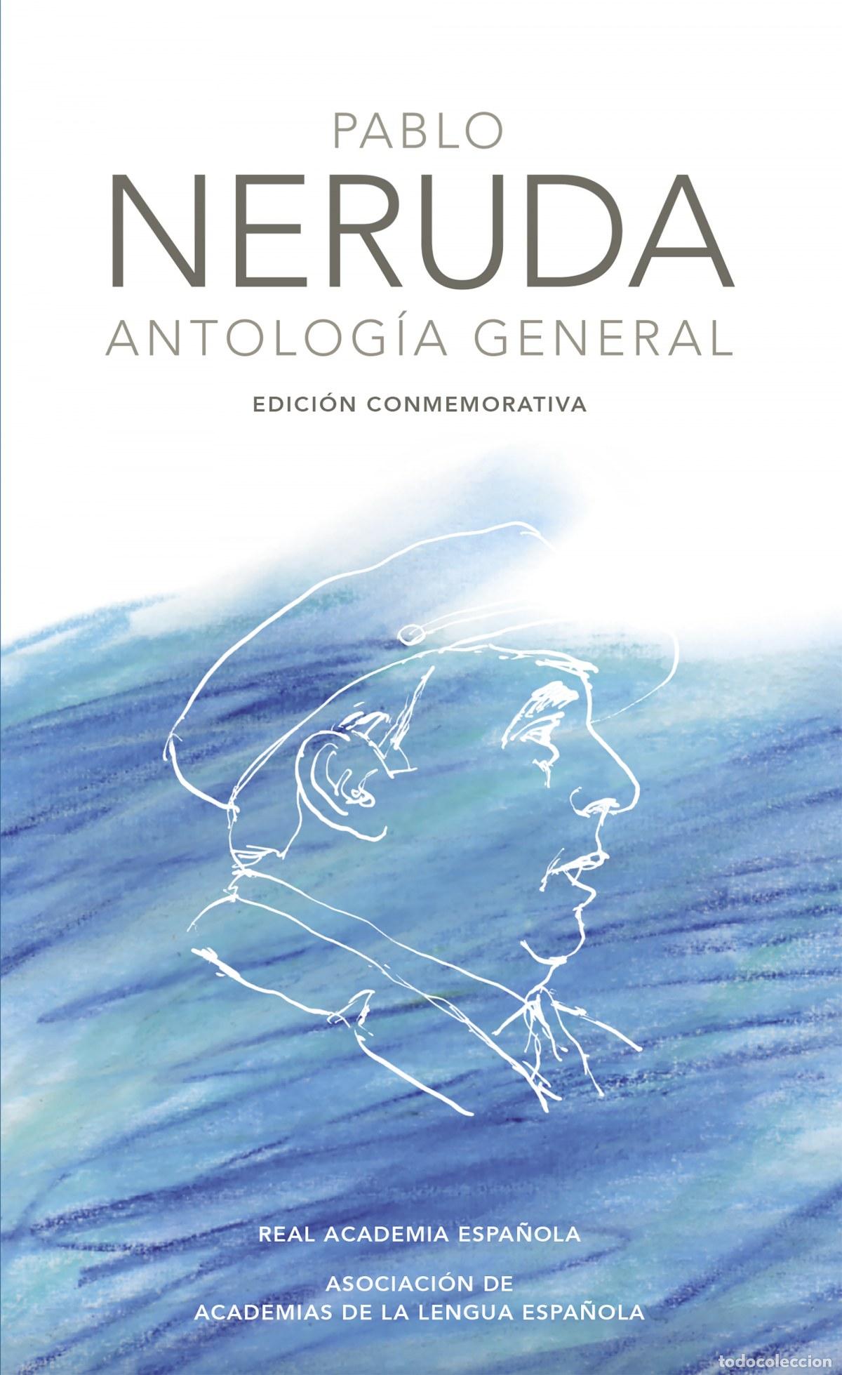 Libros: PABLO NERUDA. ANTOLOG&Iacute;A GENERAL - Neruda, Pablo - Foto 1