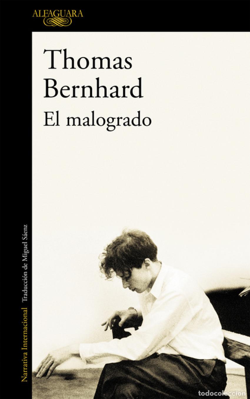 Libros: EL MALOGRADO - Bernhard, Thomas - Foto 1