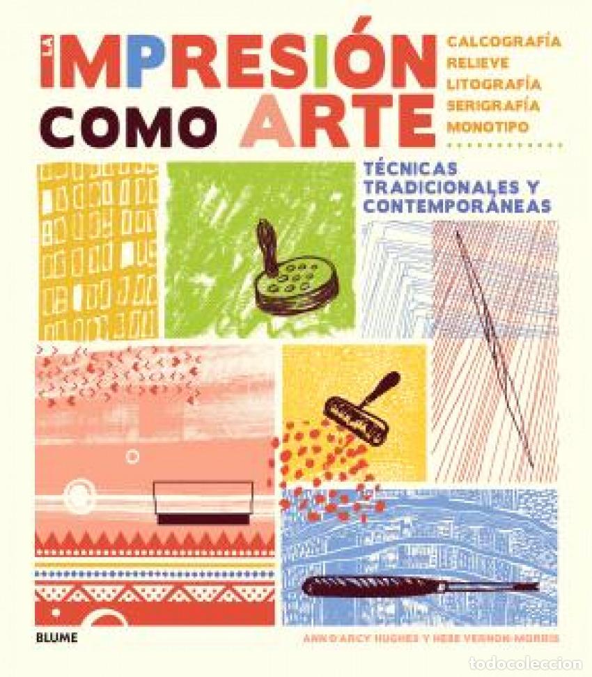 Libros: IMPRESION COMO ARTE 2024 - D'ARCY HUGHES, ANN