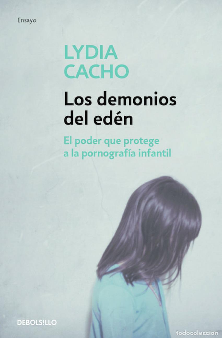 Libros: LOS DEMONIOS DEL ED&Eacute;N - Cacho, Lydia - Foto 1