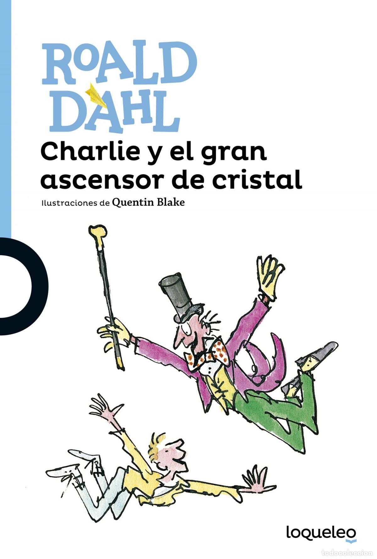 Libros: CHARLIE Y EL GRAN ASCENSOR - Dahl, Roald - Foto 1