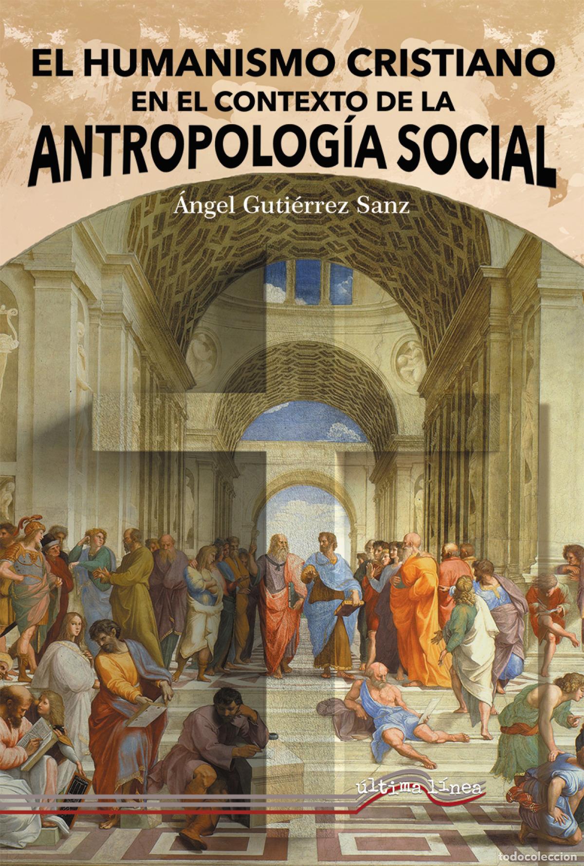 Libros: EL HUMANISMO CRISTIANO EN EL CONTEXTO DE LA ANTROPOLOG&Iacute;A - Guti&eacute;rrez Sanz, &Aacute;ngel