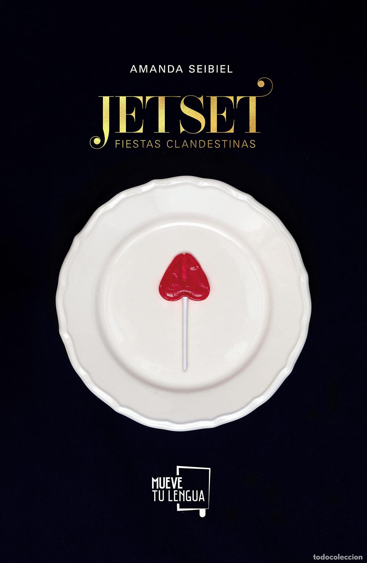 Libri: JET SET, FIESTAS CLANDESTINAS. - Amanda Seibiel
