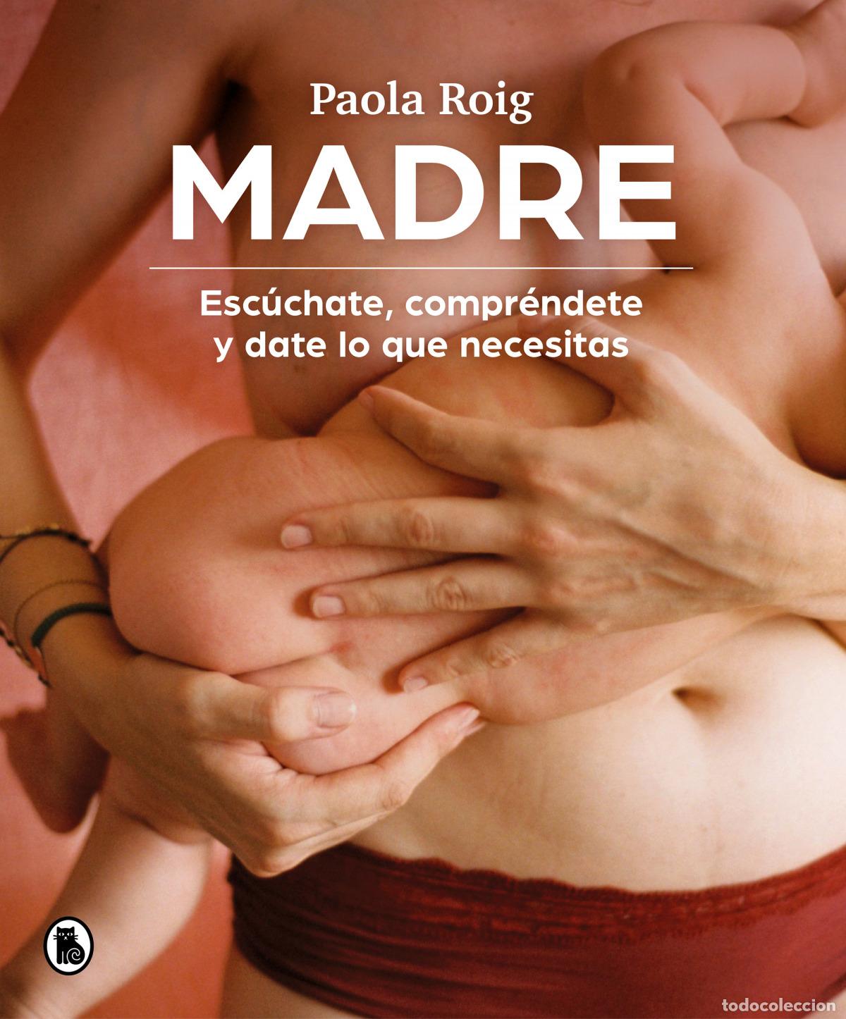 Libri: MADRE - ROIG, PAOLA.