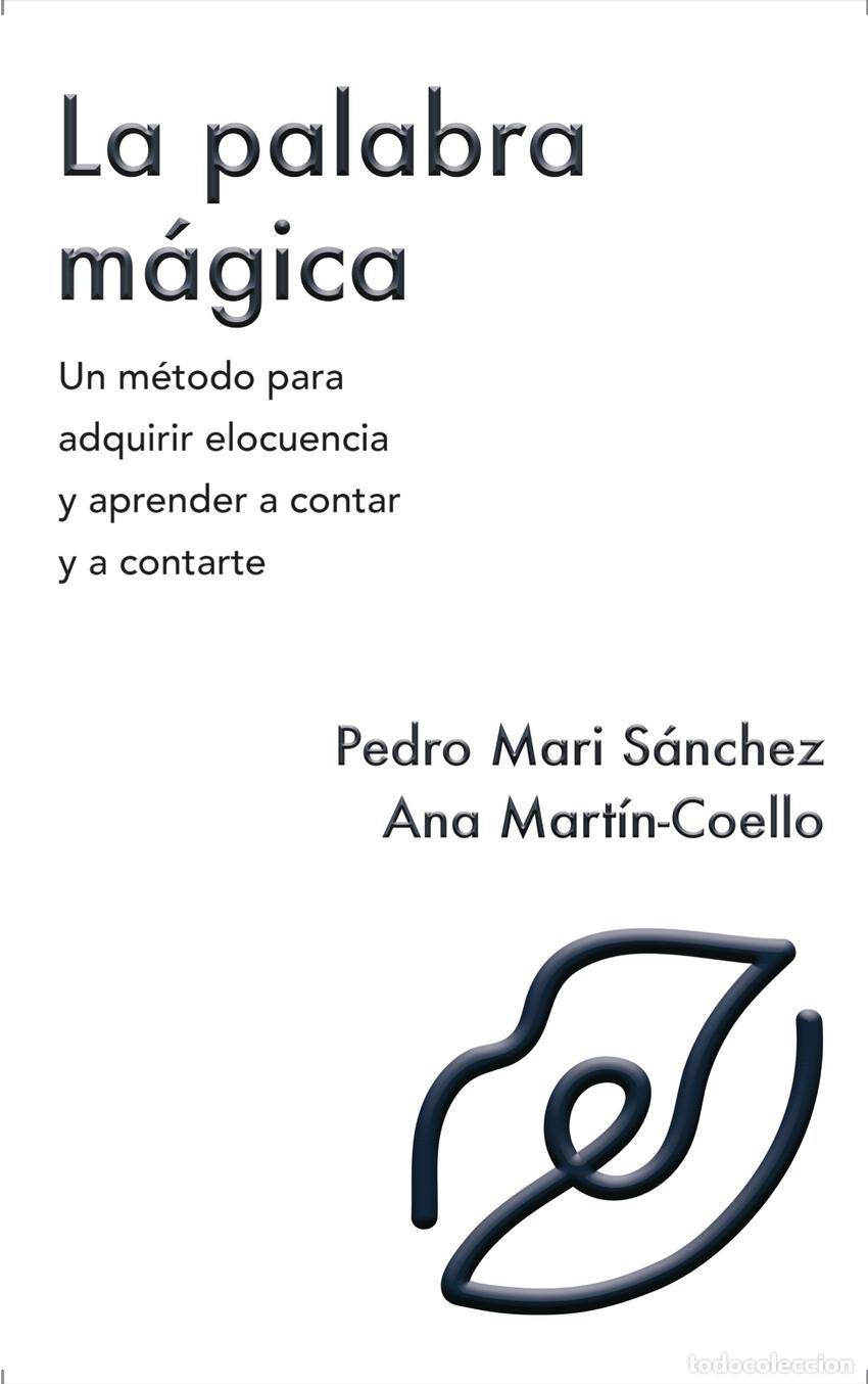 Libros: LA PALABRA M&Aacute;GICA - MARI S&Aacute;NCHEZ, PEDRO