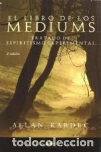 Libros: EL LIBRO DE LOS M&Eacute;DIUMS - Kardec, Allan - Foto 1