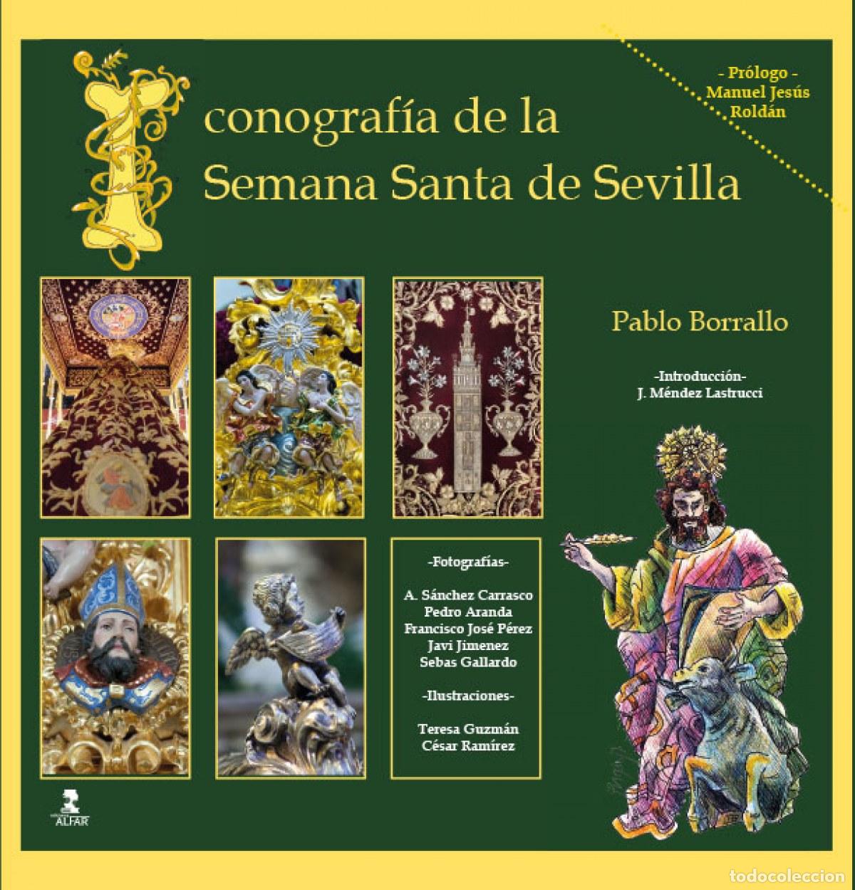 Libros: ICONOGRAF&Iacute;A DE LA SEMANA SANTA DE SEVILLA - Borrallo, Pablo