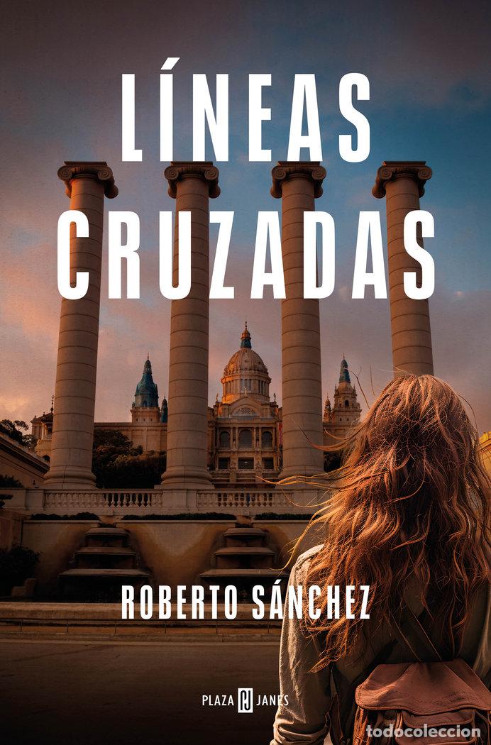 Libros: L&Iacute;NEAS CRUZADAS - S&aacute;nchez, Roberto - Foto 1