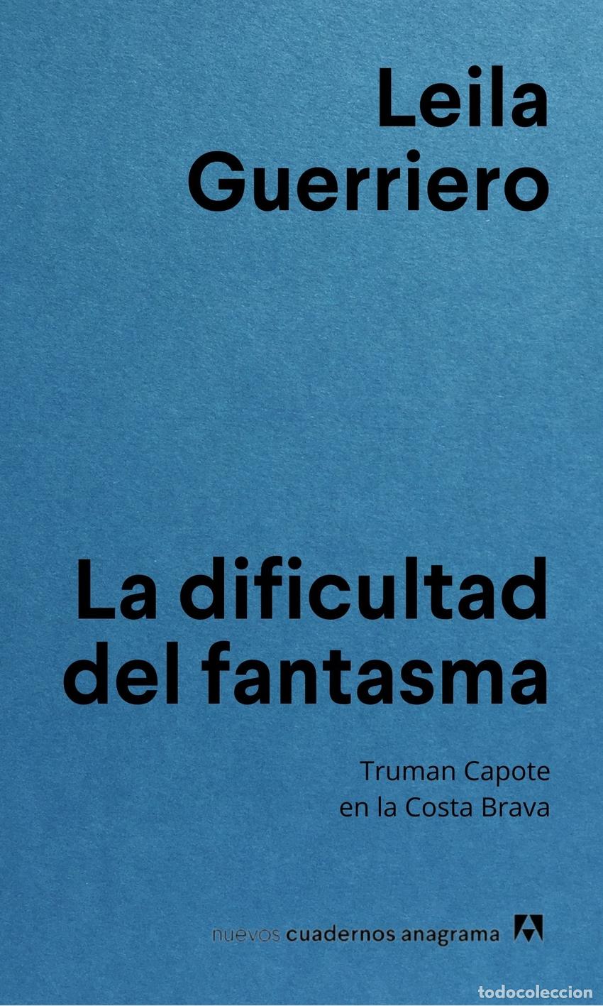 Libri: LA DIFICULTAD DEL FANTASMA - Guerriero, Leila