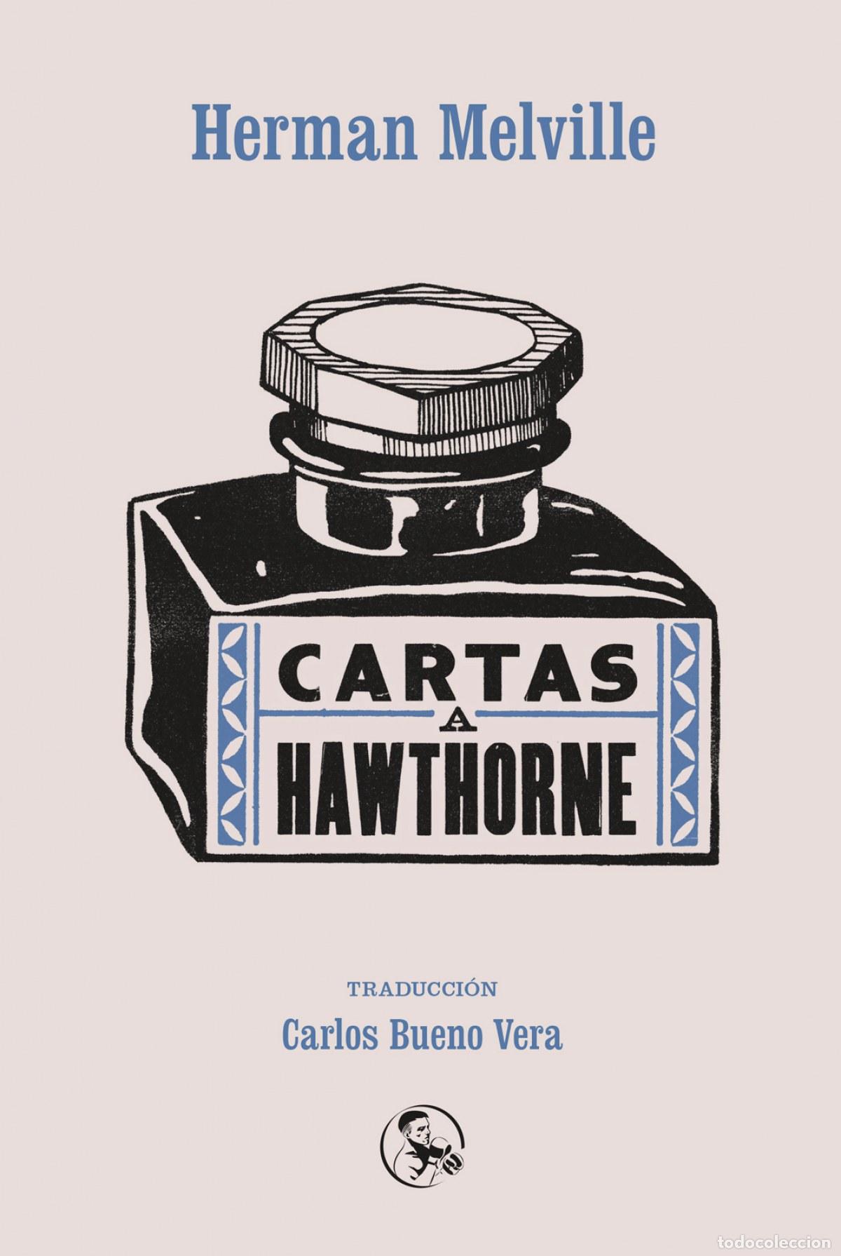 Livres: CARTAS A HAWTHORNE - MELVILLE, HERMAN