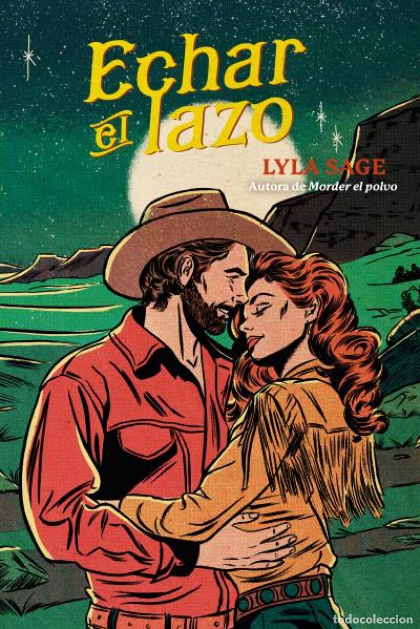 Libros: ECHAR EL LAZO - Sage, Lyla - Foto 1