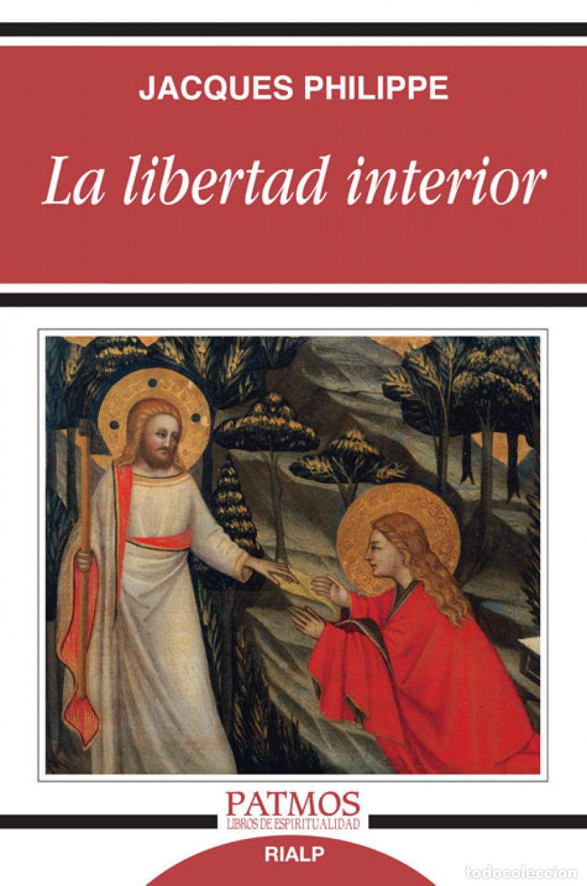 Libros: LA LIBERTAD INTERIOR - Philippe, Jacques - Foto 1