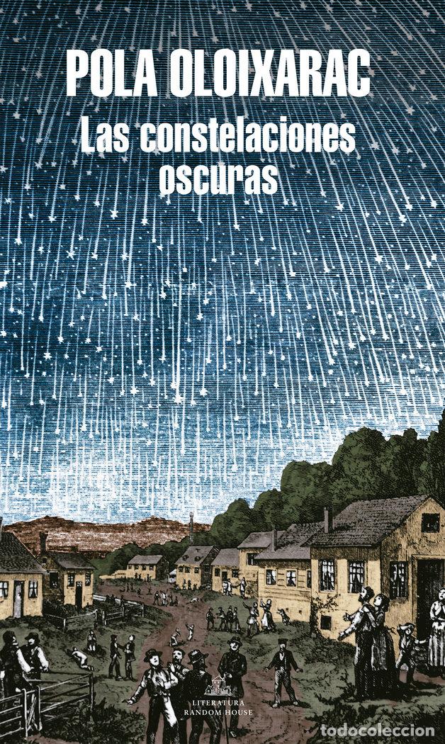 Libros: LAS CONSTELACIONES OSCURAS - Oloixarac, Pola
