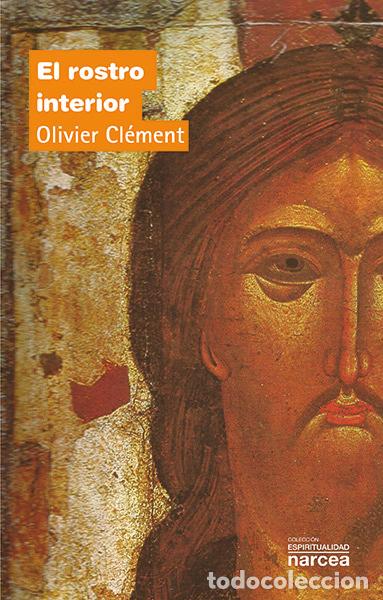 Libros: EL ROSTRO INTERIOR - Clement, Oliver - Foto 1