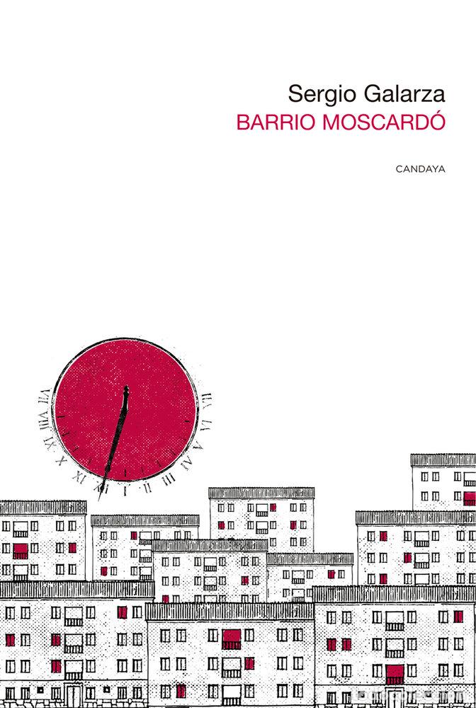 B&uuml;cher: BARRIO MOSCARD&Oacute; - Galarza, Sergio