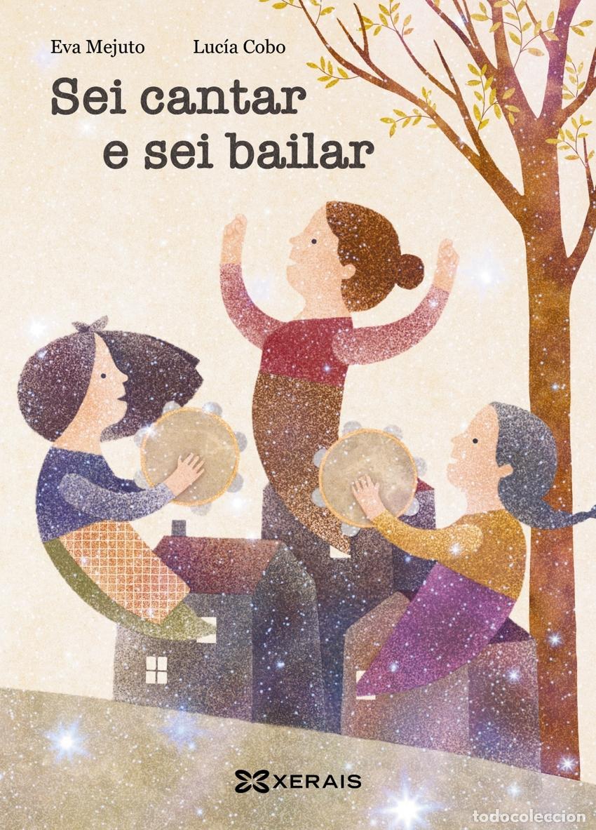 Libros: SEI CANTAR E SEI BAILAR - Mejuto, Eva - Foto 1
