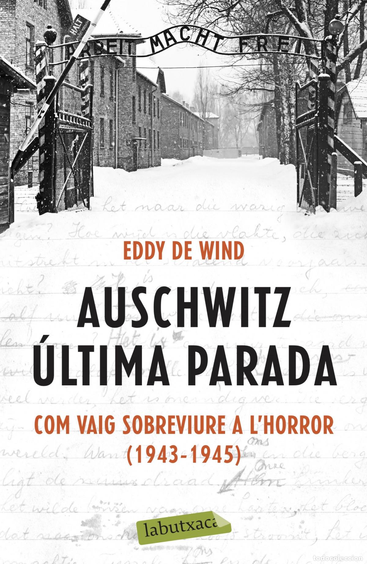 Libros: AUSCHWITZ: &Uacute;LTIMA PARADA - Eddy de Wind - Foto 1