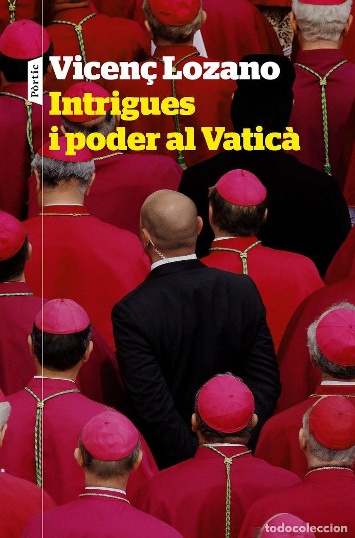 Libros: INTRIGUES I PODER AL VATICA - LOZANO, VICEN&Ccedil; - Foto 1