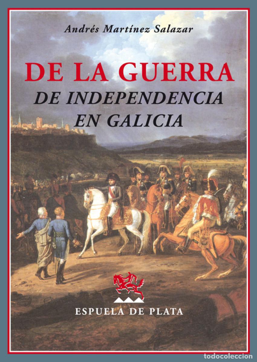 Libros: DE LA GUERRA DE INDEPENDENCIA EN GALICIA - Mart&iacute;nez Salazar, Andr&eacute;s (1846 1923)